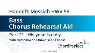 Handels Messiah Part 21  His yoke is easy  Bass Chorus Rehearsal Aid [upl. by Aciram44]