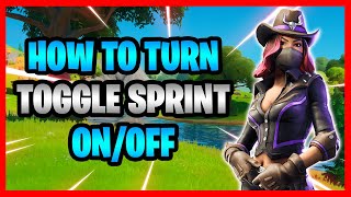 How To Turn Toggle Sprint On And Off In Fortnite Battle Royale  EnableDisable Toggle Sprint [upl. by Beach]