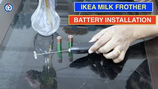 IKEA Milk Frother Battery Installation Procedure [upl. by Eimmat]