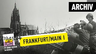 Frankfurt aM 1  1945 und ich  Archivmaterial [upl. by Caleb]