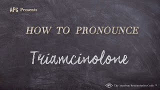 How to Pronounce Triamcinolone Real Life Examples [upl. by Spiegelman]