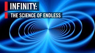 Infinity The Science of Endless [upl. by Terzas]