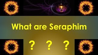 What are Seraphim in the BibleAre Cherubim and Seraphim the same [upl. by Thurlough989]