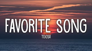 Toosii  Favorite Song Lyrics [upl. by Bills]