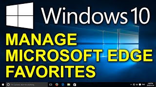 ✔️ Windows 10  Add Edit Delete and Show Favorites in Microsoft Edge [upl. by Nnawtna995]