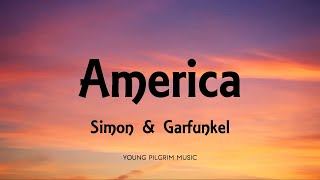 Simon amp Garfunkel  America Lyrics [upl. by Ringe]