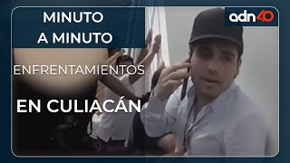 Minuto a minuto de los enfrentamientos en Culiacán [upl. by Gernhard]