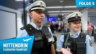 Deutschlands größte Polizeidienststelle Teil 1  Mittendrin  Flughafen Frankfurt 5 [upl. by Solberg260]