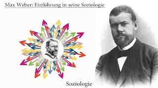 Max Weber Einführung in seine Soziologie [upl. by Eniretak361]