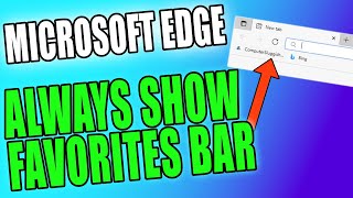 How To Always Show The Favorites Bar In Microsoft Edge Tutorial [upl. by Zeiger]